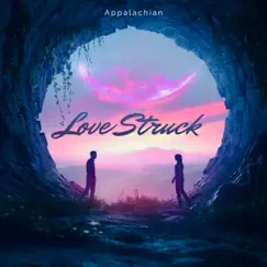 Love Struck - Single by Appalachian album reviews, ratings, credits