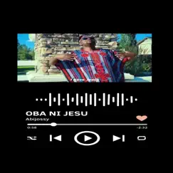 Oba Ni Jesu - Single by Abijossy album reviews, ratings, credits