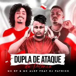 Dupla de Ataque da Polônia - Single by Dj Patrick de Caxias, Mc Rf & Mc Alef album reviews, ratings, credits