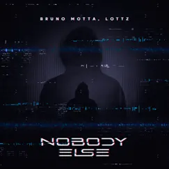 Nobody Else - Single by Bruno Motta & Lottz album reviews, ratings, credits
