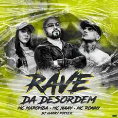 Rave da Desordem (feat. Mc Naay, Mc Ronny & Dj Harry Potter) Song Lyrics