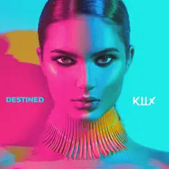Destined by KIIX album reviews, ratings, credits