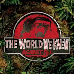 The World We Knew - Single by Against All album reviews, ratings, credits