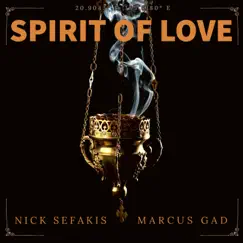 Spirit of Love - Single by Nick Sefakis & Marcus Gad album reviews, ratings, credits