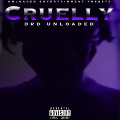 Cruelly - Single by DRD UNLOADED album reviews, ratings, credits