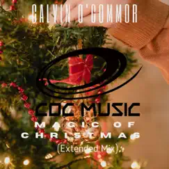 Magic of Christmas (Extended Mix) - Single by Calvin O'Commor album reviews, ratings, credits