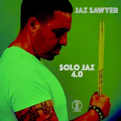 Solo Jaz 4.0 (Single) by Jaz Sawyer album reviews, ratings, credits