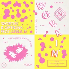 Workin' (feat. Leela D) Song Lyrics