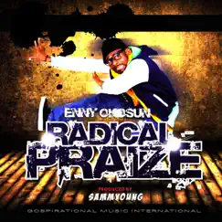 Radical Praize - Single by Ennyokosun album reviews, ratings, credits