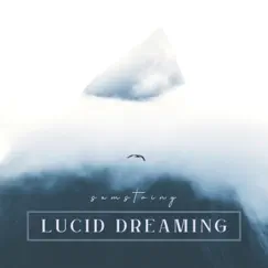 Lucid Dreaming - Single by Samstring album reviews, ratings, credits