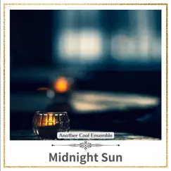 Midnight Sun by Another Cool Ensemble album reviews, ratings, credits