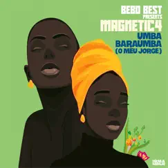 Umba Baraumba (O Meu Jorge) - Single by Bebo Best & Magnetic4 album reviews, ratings, credits