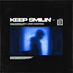 Keep Smilin' - Single by MYWY, Endlesssssleep & Arvid Häggström album reviews, ratings, credits