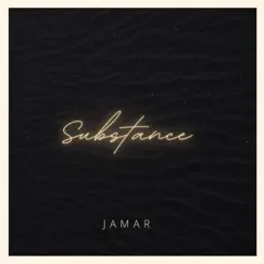 Substance - Single by J.A.M.A.R album reviews, ratings, credits