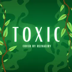 Toxic - Single by Reinaeiry album reviews, ratings, credits