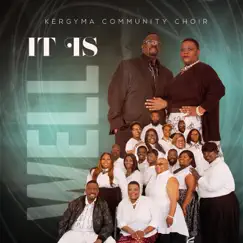 It Is Well - Single by Kergyma Community Choir album reviews, ratings, credits