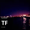 TF (feat. Rakova) - Single album lyrics, reviews, download