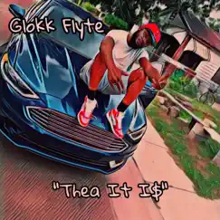 Thea It Is - Single by Glokk Flyte album reviews, ratings, credits