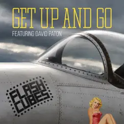 Get up and Go (feat. David Paton) - Single by The Flashcubes album reviews, ratings, credits