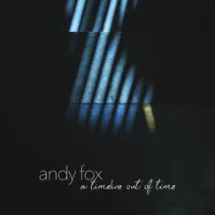 A Timeline out of Time by Andy Fox album reviews, ratings, credits