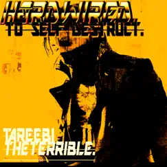 Hardwired, To Self-Destruct - Single by Tareebi the Terrible album reviews, ratings, credits