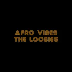Afro Vibes (The Loosies) - EP by Ca'leb Nathan album reviews, ratings, credits