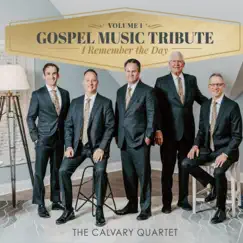 Gospel Music Tribute, Vol. 1: I Remember the Day by The Calvary Quartet album reviews, ratings, credits