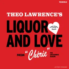 Liquor and Love - Single by Theo Lawrence album reviews, ratings, credits