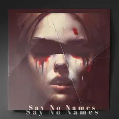 Say No Names (feat. Shannon Oli) - Single by Charlie Dot Rose album reviews, ratings, credits