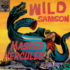 Masked Hercules - EP by Wild Samson album reviews, ratings, credits