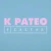 K Pateo - Single album lyrics, reviews, download