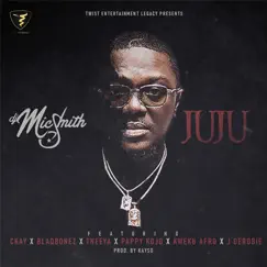 Juju (feat. Blaqbonez, CKay, T'neeya, Pappy Kojo, Kweku Afro & J. Derobie) - Single by DJ Mic Smith album reviews, ratings, credits