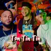 Ton Tin Tin (Remix) - Single album lyrics, reviews, download