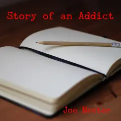 Story of an Addict - Single by Joe Nester album reviews, ratings, credits