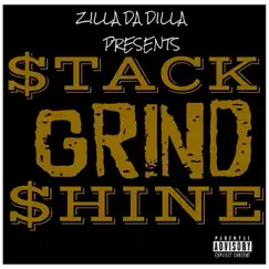 Stack Grind Shine by Zilla Da Dilla album reviews, ratings, credits