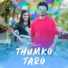 Thumko Taro - Single album lyrics, reviews, download