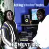 Reh Dogg's Random Thoughts (Segment 68) - EP album lyrics, reviews, download