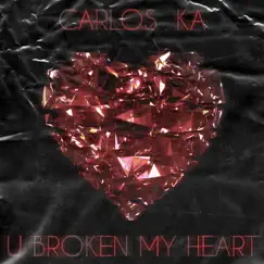 U Broken My Heart... Song Lyrics