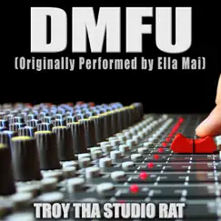 DMFU (Originally Performed by Ella Mai) [Instrumental] Song Lyrics