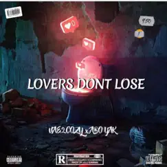 Lovers Dont Lose by Nae2cozy & ABO Yak album reviews, ratings, credits