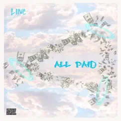 All Paid - Single by Linc album reviews, ratings, credits