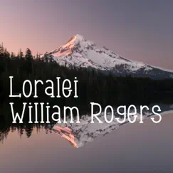 Loralei by William Rogers album reviews, ratings, credits