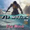 Flo Motion (feat. Versitility, Towns of Havik, Rayne of Havik & Jawbo) - Single album lyrics, reviews, download