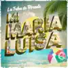 Mi María Luisa - Single album lyrics, reviews, download