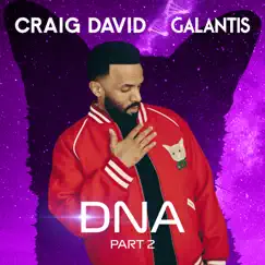 DNA, Pt. 2 - Single by Craig David & Galantis album reviews, ratings, credits