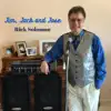 Jim, Jack and Jose - Single album lyrics, reviews, download