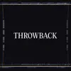 Throwback - Single album lyrics, reviews, download