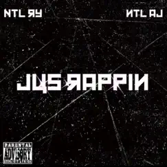 Jus Rappin (feat. NTL Aj) Song Lyrics