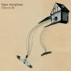 Time to Be - EP by Paper Aeroplanes album reviews, ratings, credits