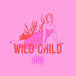 Wild Child (Radio Edit) - Single by Liss album reviews, ratings, credits